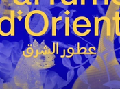Institut Monde Arabe Parfums d’Orient partir Septembre 2023.