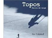 Topos, Récits neige Eric Tchijakoff