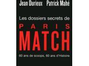 dossiers secrets Paris Match