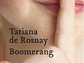 Boomerang, Tatiana Rosnay