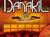 Sortie CD-DVD Danakil Live Cabaret Sauvage