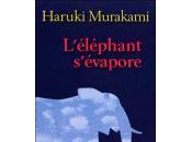 L'éléphant s'évapore D'Haruki Murakami
