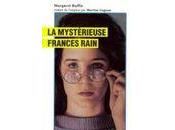 mystérieuse Frances Rain