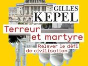 "Terreur martyre relever défi civilisation" Gilles Kepel
