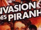 L'invasion Piranhas