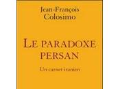 paradoxe persan, carnet iranien Jean-François Colosimo