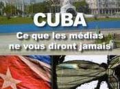CUBA: médias vous diront jamais