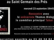 Rencontre autour d’«Un Prophète Jacques Audiard avec Tahar Rahim Thomas Bidegain cinéma Saint-Germain Prés