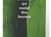 L’homme voulait être heureux Laurent Gounelle