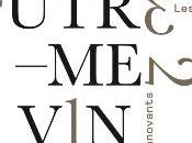 Autrement Vin, première expo-dégustation vins atypiques français!!!