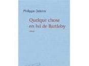 Philippe Delerm Quelque chose Bartleby