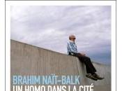 homo dans cité; Brahim Naït-Balk