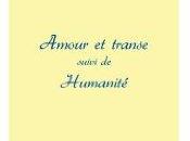 Amour Transe, suivi Humanité