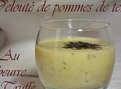 Velouté pommes terre beurre truffe