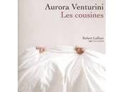Aurora Venturini "Les cousines"