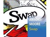 Swap d'Anthony Moore