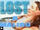 Lost Malibu: serie sauce d'Alerte Malibu (Video)
