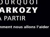 Pourquoi Sarkozy partir...