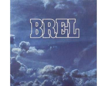 Le testament musical de Jacques Brel