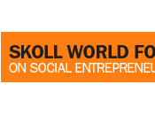 avant Forum Mondial l’Entreprenariat Social Fondation Skoll