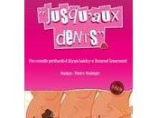 Jusqu&#039;au dents