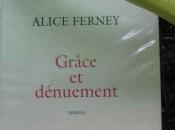 Grâce dénuement, Alice Ferney