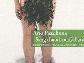 Arto Paasilinna Sang chaud, nerfs d’acier