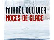 NOCES GLACE, d'Ollivier MICKAEL