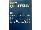Henri Queffélec grandes heures l’océan