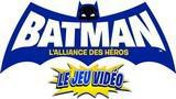 nouveaux médias pour Batman L'Alliance Héros