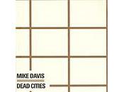 "Dead Cities" (Mike Davis)