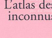 L'atlas Inconnus, Tania James, édition Stock