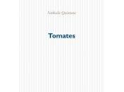 Tomates Nathalie Quintane (par Anne Malaprade)
