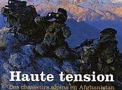 "Haute tension. chasseurs alpins Afghanistan"