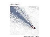 Paolo Fresu nous présente double album "Songlines" "Night Blue" propore label Music
