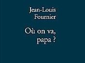 papa Jean-Louis FOURNIER