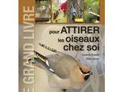 grand livre pour attirer oiseaux chez
