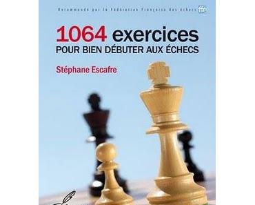 Echecs & Livres : 1064 exercices pour bien débuter