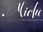 Mixtape #15: Michelle Colored Girls (Pre-Pain Medicine)