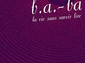 Bertrand Guillot b.a.-ba sans savoir lire