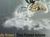 Apollo Brown Time Passed Autumn