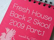 Fresh House Back Skool 2009 Part.1