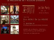 Samedi avril 2011: Benji House Shesh-K platines Mezzanine l’Alcazar