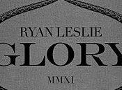 Ryan Leslie Glory
