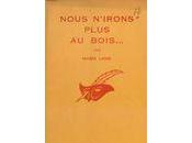 Nous n'irons plus bois...