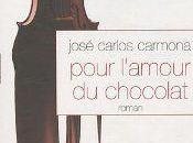 Pour l'amour chocolat José Carlos Carmona