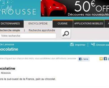 Actualité "gavé" importante, le mot CHOCOLATINE officiellement dans le dictionnaire !