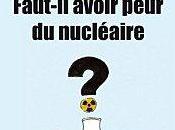 "Faut-il avoir peur nucléaire Claude Allègre