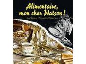 Alimentaire, cher Watson!