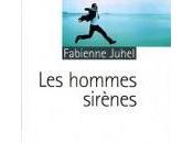 "Les hommes sirènes" Fabienne Juhel